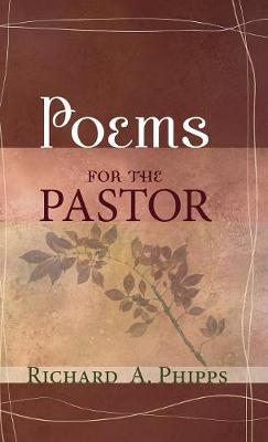 Poems for the Pastor by Richard A Phipps image