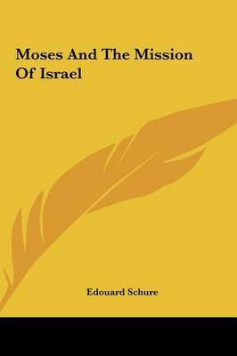 Moses and the Mission of Israel by Edouard Schure image