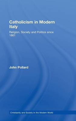 Catholicism in Modern Italy by John Pollard image