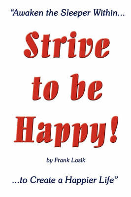 Strive to be Happy! by Frank Losik image