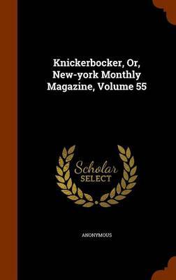 Knickerbocker, Or, New-York Monthly Magazine, Volume 55 by * Anonymous image