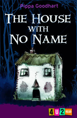 The House with No Name by Pippa Goodhart