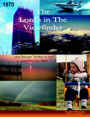 The Lord's In The Viewfinder by Arthur Spray