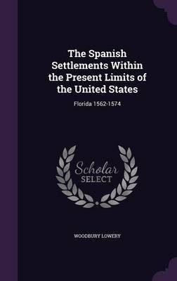 The Spanish Settlements Within the Present Limits of the United States image