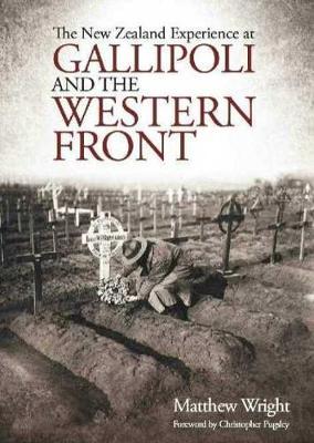 New Zealand Experience at Gallipoli and the Western Front by Matthew Wright image