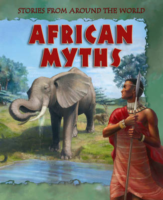 Stories From Around the World: African Myths by Neil Morris image