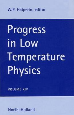 Progress in Low Temperature Physics: Volume 14 on Hardback