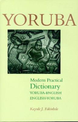 Yoruba-English / English-Yoruba Modern Practical Dictionary by Kayode J. Fakinlede image