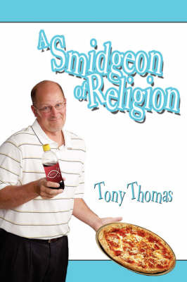 A Smidgeon of Religion by Tony Thomas image
