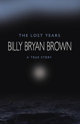 The Lost Years by Billy Brown image
