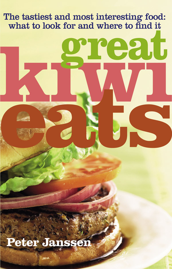 Great Kiwi Eats: What to Look For and Where to Find It by Peter Janssen image