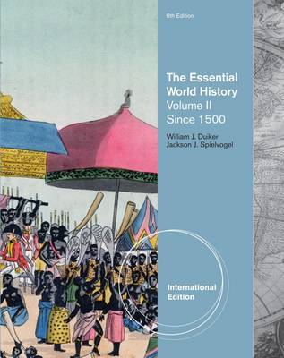 The Essential World History, Volume II, International Edition by William J Duiker