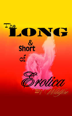 The Long and Short of Erotica by Wildfire image