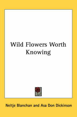 Wild Flowers Worth Knowing by Neltje Blanchan image