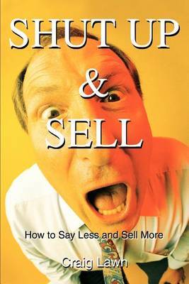 Shut Up and Sell by Craig Lawn image
