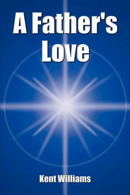 A Father's Love by Kent Williams image