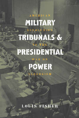 Military Tribunals and Presidential Power by Louis Fisher image