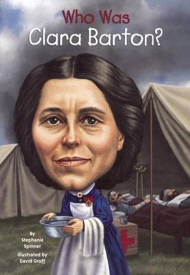 Who Was Clara Barton? by Stephanie Spinner image