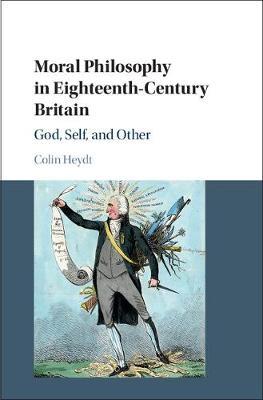 Moral Philosophy in Eighteenth-Century Britain by Colin Heydt image