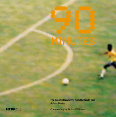 90 Minutes: The Greatest Moments from the World Cup by Robert Davies image