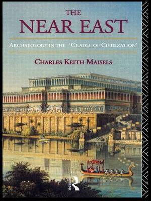 The Near East by Charles Keith Maisels image
