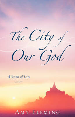 The City of Our God by Amy Fleming image