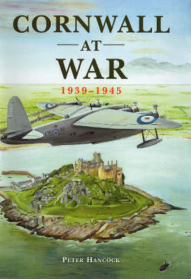 Cornwall at War, 1939-1945 by Peter Hancock image