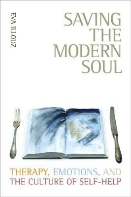 Saving the Modern Soul by Eva Illouz image