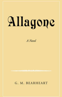 Allagone on Paperback by G. M. Bearheart