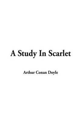 A Study in Scarlet on Hardback by Arthur Conan Doyle, Sir