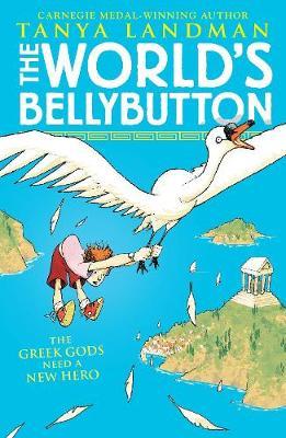 The World's Bellybutton by Tanya Landman image