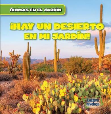 Vivo Cerca de Un Desierto (There's a Desert in My Backyard!) by Walter Laplante