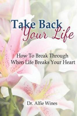 Take Back Your Life by Dr Alfie Wines image