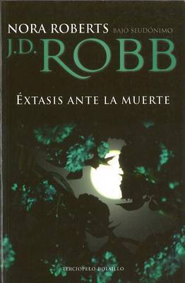 Extasis Ante la Muerte on Paperback by J.D Robb