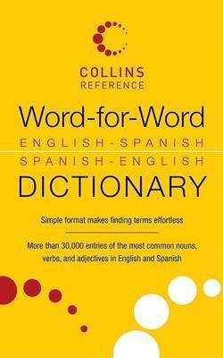 Word-For-Word English-Spanish Spanish-English Dictionary by (none)