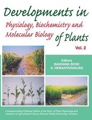 Developments in Physiology,Biochemistry and Molecular Biology of Plants: Vol 02 on Hardback by Bose, Bandana & A.Hemantaranjan