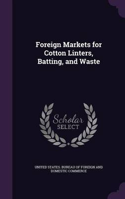 Foreign Markets for Cotton Linters, Batting, and Waste image