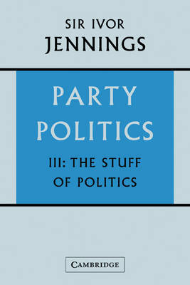 Party Politics: Volume 3 by Ivor Jennings image