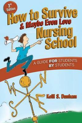 How to Survive and Maybe Even Love Nursing School image