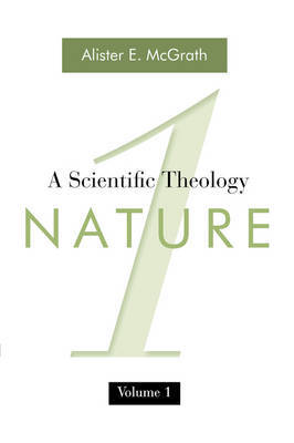 A Scientific Theology, Volume One by Alister E McGrath image