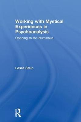 Working with Mystical Experiences in Psychoanalysis by Leslie Stein image