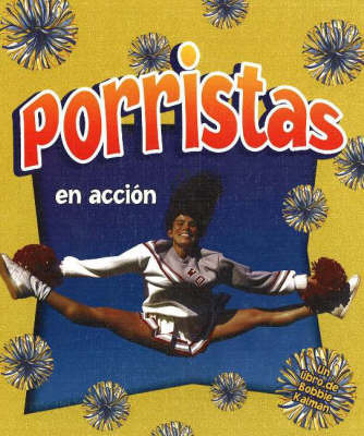 Porristas En Accion on Paperback by Bobbie Kalman