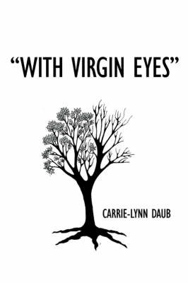 With Virgin Eyes by Daub Carrie-Lynn Daub image