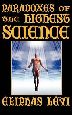 Paradoxes of the Highest Science (Second Edition) by Elephas Levi image