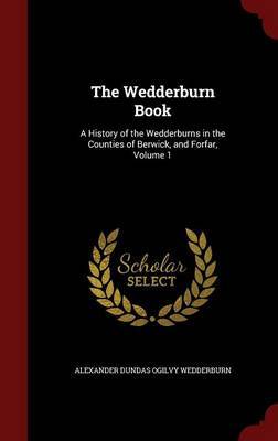 The Wedderburn Book by Alexander Dundas Ogilvy Wedderburn image