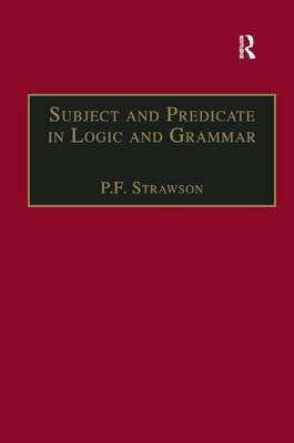 Subject and Predicate in Logic and Grammar by P.F. Strawson