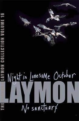 The Richard Laymon Collection Volume 16: Night in the Lonesome October & No Sanctuary by Richard Laymon