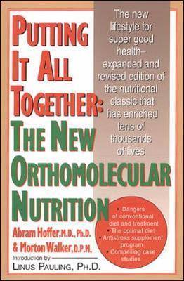 Putting It All Together: The New Orthomolecular Nutrition by Abram Hoffer image