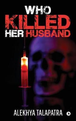 Who Killed Her Husband by Alekhya Talapatra image