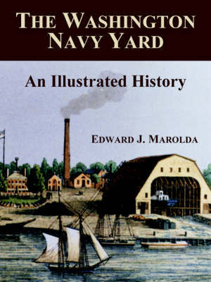 The Washington Navy Yard by Edward J. Marolda image